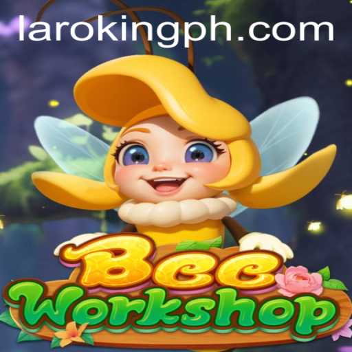 BeeWorkshop: A Buzz in the World of Laroking