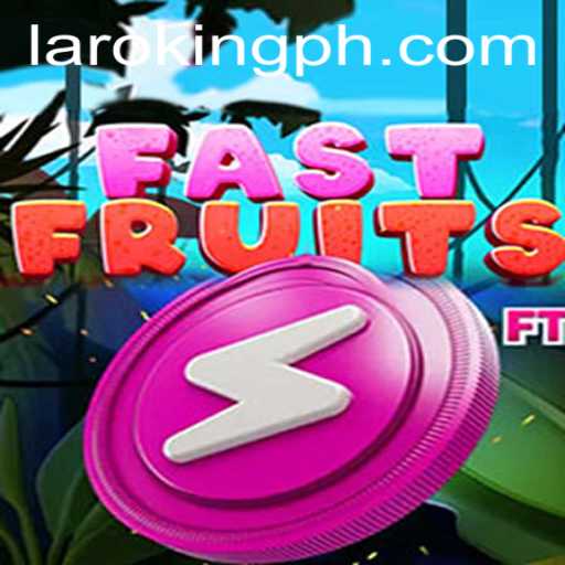 FastFruits: Embrace the Juicy Challenge with Laroking