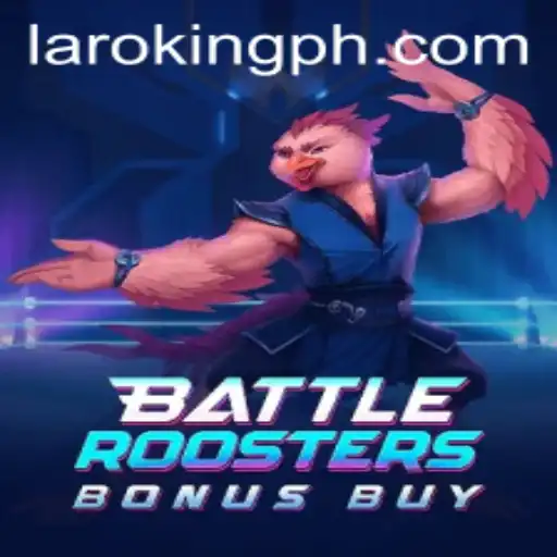 BattleRoostersBonusBuy: Experience the Excitement of Laroking's Latest Game