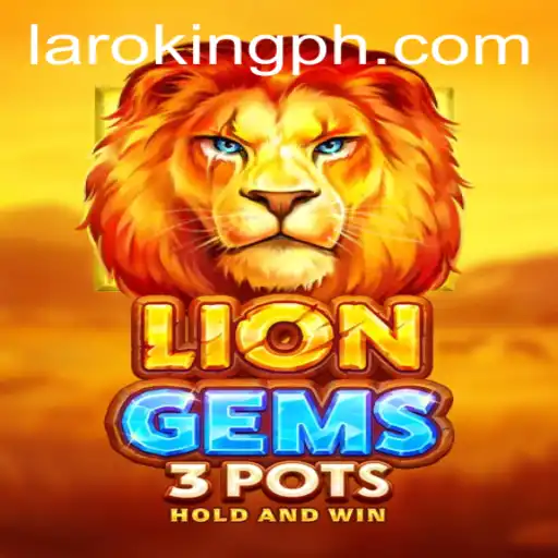 Discover the Thrills of LionGems3pots: A Game-Changer in the World of Gaming