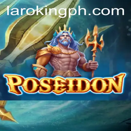 Dive into the World of Poseidon: Embrace the Challenge of Laroking