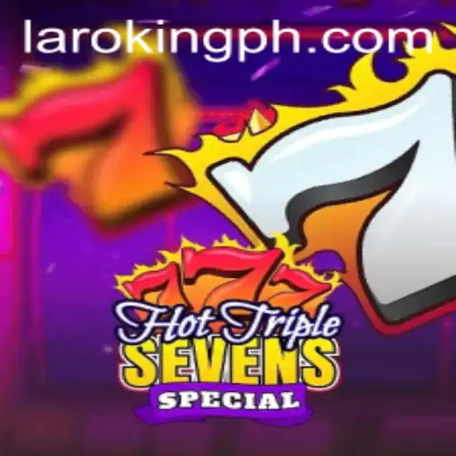 Unveiling HotTripleSevensSpecial: A New Era with Laroking