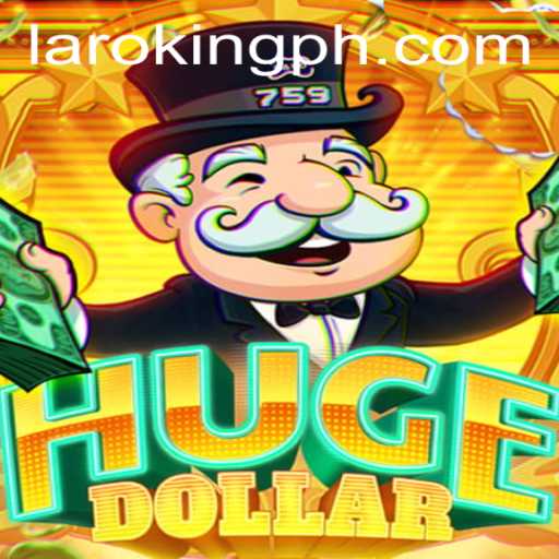 Discover HugeDollar: An Epic Game Adventure with Laroking