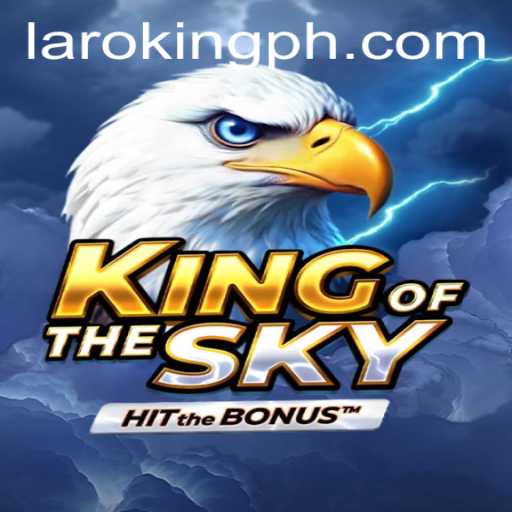 Discover the Thrill of KingOfTheSky - A Fascinating Journey with Laroking