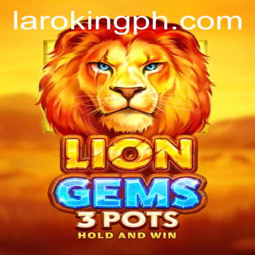 Discover the Thrills of LionGems3pots: A Game-Changer in the World of Gaming