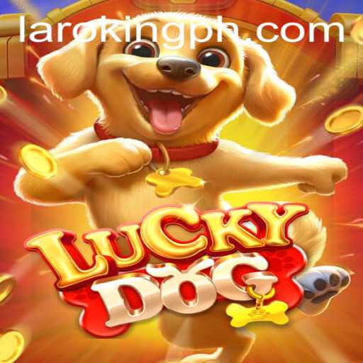 Discover the Exciting World of LuckyDog: The Ultimate Laroking Experience