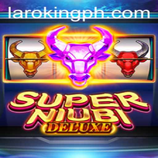 Dive into the Exciting World of SuperNiubiDeluxe with Laroking