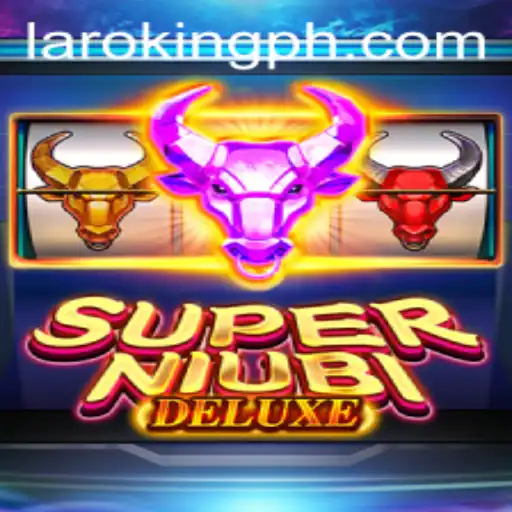 Dive into the Exciting World of SuperNiubiDeluxe with Laroking