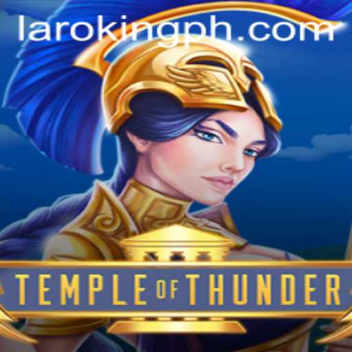 Unveiling the Adventure: Exploring TempleofThunder and the Role of Laroking